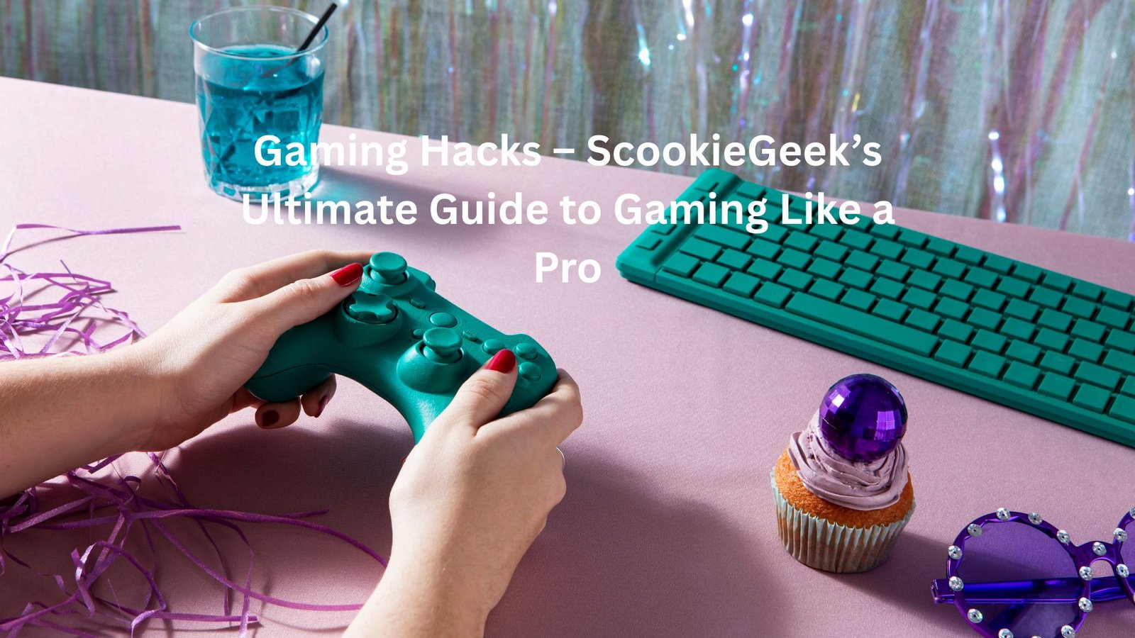 "gaming hacks scookiegeek"