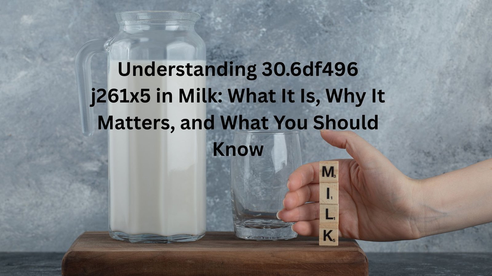 "30.6df496 j261x5 in milk"
